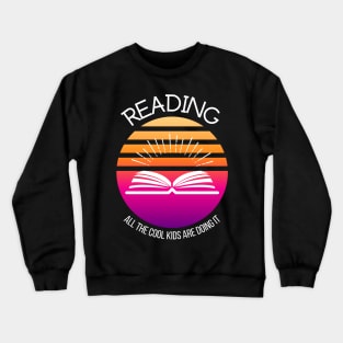 Reading - All the Cool Kids are Doing It Crewneck Sweatshirt